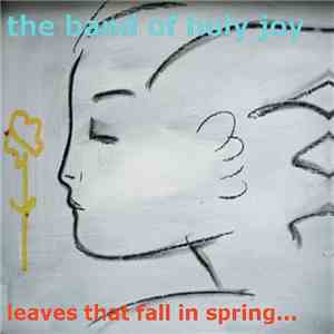 The Band Of Holy Joy - Leaves That Fall In Spring... album