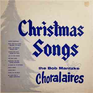 The Bob Mantzke Choralaires - Christmas Songs album