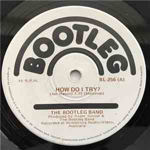 The Bootleg Band - How Do I Try? album