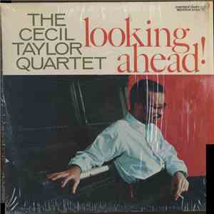 The Cecil Taylor Quartet - Looking Ahead! album