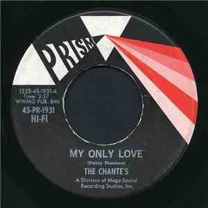 The Chante's - My Only Love / I've Got A New Love album