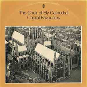 The Choir Of Ely Cathedral - Choral Favourites album