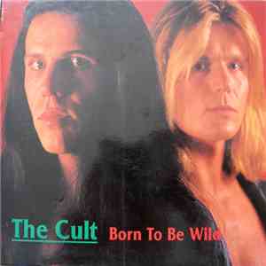 The Cult - Born To Be Wild album