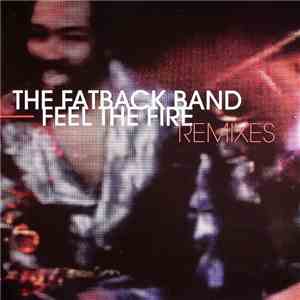 The Fatback Band - Feel The Fire (Remixes) album