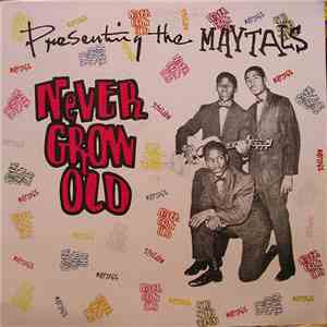 The Maytals - Never Grow Old album