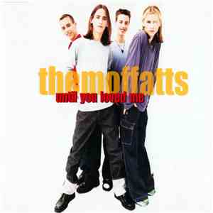 The Moffatts - Until You Loved Me album