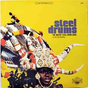 The Native Steel Drum Band - Steel Drums (A Live Recording) album