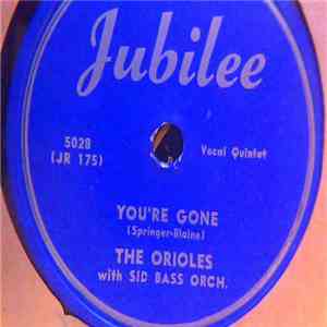 The Orioles With Sid Bass Orch. - You're Gone / Everything They Said Came True album
