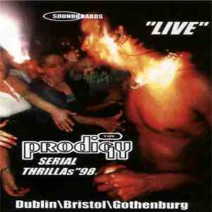 The Prodigy - Serial Thrillas '98 - Live album