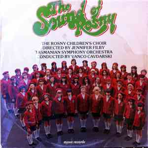 The Rosny Children's Choir Directed By Jennifer Filby With Tasmanian Symphony Orchestra Conducted By Vančo Čavdarski - The Sound Of Rosny album