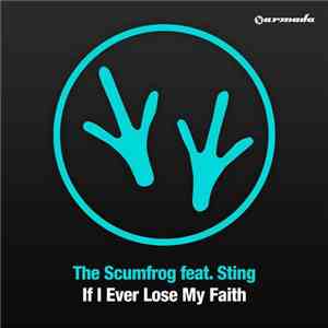 The Scumfrog Feat. Sting - If I Ever Lose My Faith album