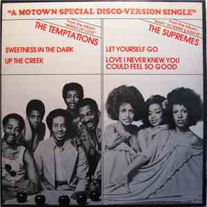 The Supremes / The Temptations - Let Yourself Go / Love I Never Knew You Could Feel So Good / Sweetness In The Dark / Up The Creek album