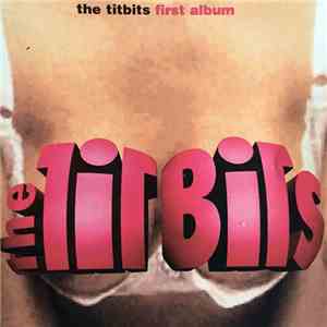 The Titbits  - First Album album