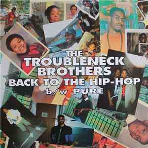 The Troubleneck Brothers - Back To The Hip-Hop b/w Pure album