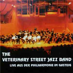 The Veterinary Street Jazz Band - Live Aus Der Philharmonie Im Gasteig album