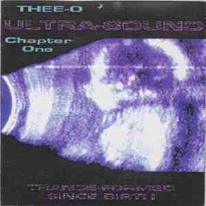 Thee-O - Ultra-Sound Chapter 1 - Trance-Formed Since Birth album
