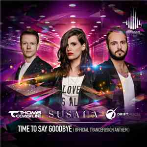 Thomas Coastline, Susana , Driftmoon - Time To Say Goodbye (Official Trancefusion Anthem) album