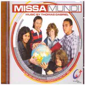 Thomas Gabriel  - Missa Mundi · Musica Para La Eucaristia De Clausura De La JMJ 2005 = Music Of The Final Mass WYD 2005 = Musique De La Messe Conclusive De JMJ 2005 = Musica Per La Messa Di Conclusione Della CMG 2005 = Musik Des Abschlussgottesdienstes De album