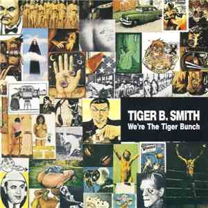 Tiger B. Smith - We’re The Tiger Bunch album