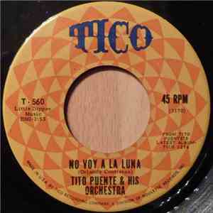 Tito Puente Y Su Orquesta - No Voy A La Luna / La Nave Del Olvido album