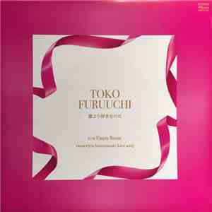 Toko Furuuchi - 誰より好きなのに album