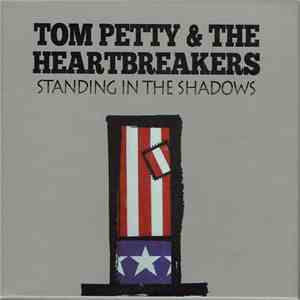Tom Petty And The Heartbreakers - Standing In The Shadows album