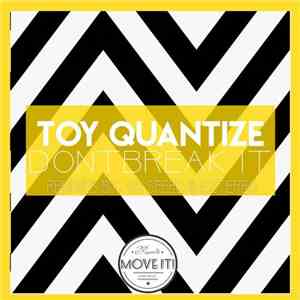 Toy Quantize - Dont Break It album