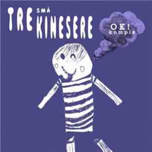 Tre Små Kinesere - OK! kompis album