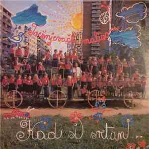 Trešnjevački Mališani Uz Zabavni Orkestar - Kad Si Sretan... album