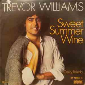 Trevor Williams - Sweet Summer Wine / Crazy Belinda album