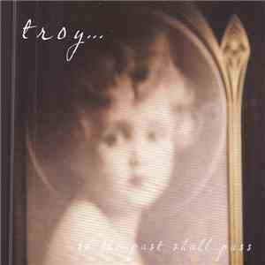 Troy Petty - ...So The Past Shall Pass album