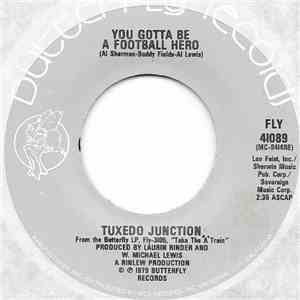 Tuxedo Junction - You Gotta Be A Football Hero / Take The "A" Train album