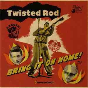 Twisted Rod - Bring It On Home! album
