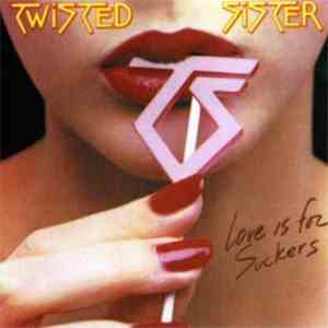 Twisted Sister - Love Is For Suckers album