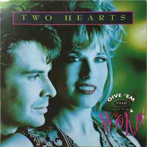 Two Hearts  - Give 'Em The Word album