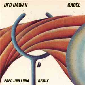 Ufo Hawaii - Gabel (Fred Und Luna Remix) album