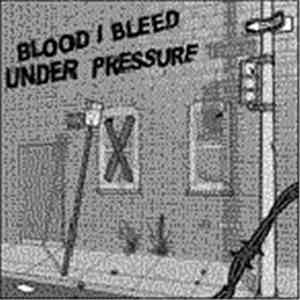 Under Pressure  / Blood I Bleed - Under Pressure / Blood I Bleed album