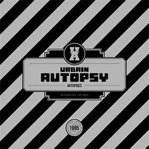 Urbain Autopsy - Autopsies album