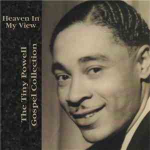 Vance "Tiny" Powell - Heaven In My View: The Tiny Powell Gospel Collection album
