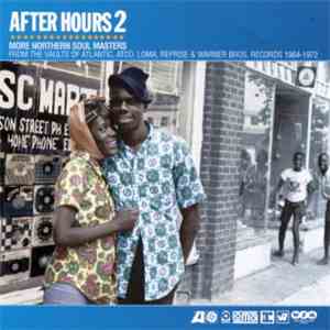Various - After Hours 2 (More Northern Soul Masters From The Vaults Of Atlantic, Atco, Loma, Reprise & Warner Bros. Records 1964-1972) album