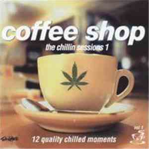 Various - Coffee Shop - The Chillin Sessions 1 album