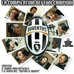 Various - Juventus - La Compilation Dei Tuoi Campioni album