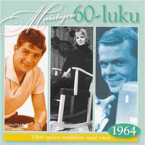 Various - Muistojen 60-luku: 1964 - Uusien Suosikkien Suuri Vuosi album