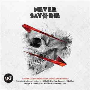 Various - Never Say Die (Deluxe Edition) album