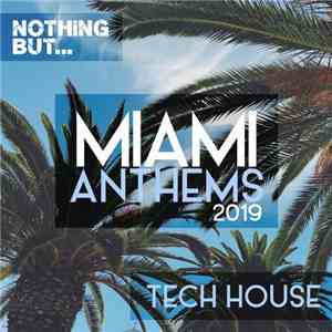 Various - Nothing But... Miami Anthems 2019: Tech House album