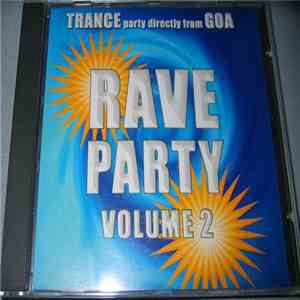Various - Rave Party Volume 2 - Trance Party Directly From Goa album