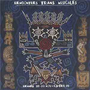 Various - Rencontres 'Trans' Musicales - Rennes 29-30 Nov ● 1-2 Déc 95 album