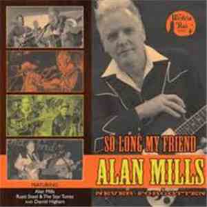 Various - So Long My Friend Alan Mills Never Forgotten album