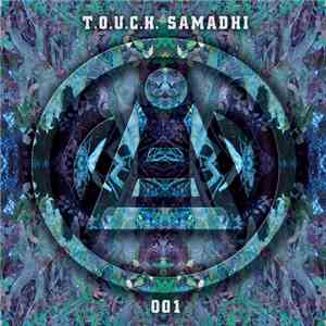 Various - T.O.U.C.H. Samadhi 001 album