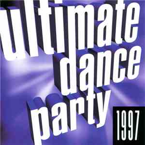 Various - Ultimate Dance Party 1997 album